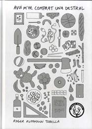 AVUI M'HE COMPRAT UNA DESTRAL | 9788412216790 | RUPPMANN TOBELLA, ROGER