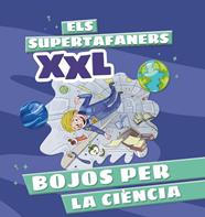 SUPERTAFANERS XXL : BOJOS PER LA CIÈNCIA | 9788499744322