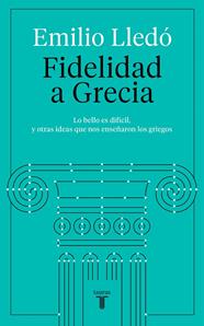 FIDELIDAD A GRECIA | 9788430623532 | LLEDO, EMILIO