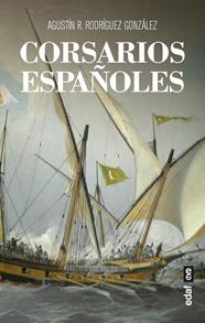 CORSARIOS ESPAÑOLES | 9788441440562 | RODRIGUEZ GONZALEZ, AGUSTIN R.