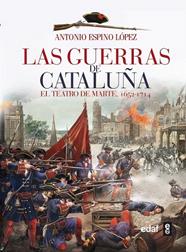 GUERRAS DE CATALUÑA : EL TEATRO DE MARTE 1652-1714  -OFERTA- | 9788441433861 | ESPINO LÓPEZ, ANTONIO