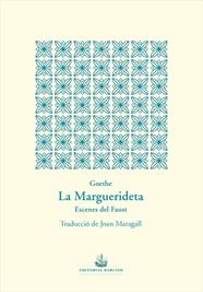 MARGUERIDETA : ESCENES DEL FAUST | 9788472268999 | GOETHE, JOHANN WOLFGANG VON 