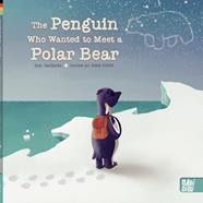 PENGUIN WHO WANTED TO MEET A POLAR BEAR, THE | 9788418911552 | GARGARAS, JOSE