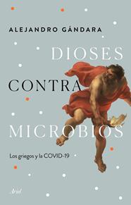 DIOSES CONTRA MICROBIOS | 9788434432987 | GANDARA, ALEJANDRO