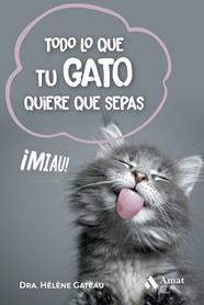TODO LO QUE TU GATO QUIERE QUE SEPAS  | 9788419870537 | GATEAU, HÉLÈNE