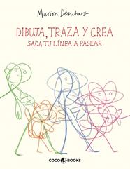 DIBUJA, TRAZA Y CREA : SACA TU LÍNEA A PASEAR | 9788412792492 | DEUCHARS, MARION