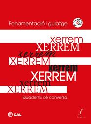 XERREM : QUADERNS DE CONVERSA : FONAMENTACIÓ I GUIATGE | 9788412697797 | COORDINADORA D'ASSOCIACIONS PER LA LLENGUA CATALANA