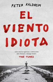 VIENTO IDIOTA, EL | 9788499987811 | KALDHEIM, PETER