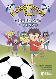 MONSTRUÓS F.C. 1 : EL SUPERXUT DE L'ENZO | 9791387876203 | SANTORO GALLEGO, J.