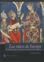 RAÍCES DE EUROPA, LAS | 9788412186147 | ROSALES, JURATE