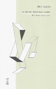 ERA DEL INDIVIDUO TIRANO, LA | 9789874822642 | SADIN, ERIC 