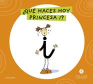 LETRA A LETRA LETRILANDIA : ¿QUÉ HACES HOY, PRINCESA I? | 9788414071540