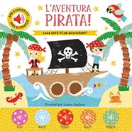 AVENTURA PIRATA, L' | 9788413344522 | ANGLICAS, LOUISE