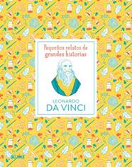 PEQUEÑOS RELATOS DE GRANDES HISTORIAS : LEONARDO DA VINCI | 9788419499677 | THOMAS, ISABEL ; SPITZER, KATJA