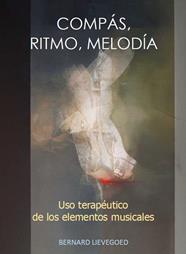 COMPAS, RITMO, MELODIA | 9788418919305 | BERNARD LIEVEGOED