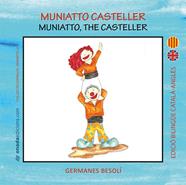 MUNIATTO CASTELLER/ MUNIATTO, THE CASTELLER | 9788417638283 | GERMANS BESOLI