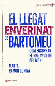 LLEGAT ENVERINAT DE BARTOMEU, EL | 9788419017147 | RAMON GORINA, MARTA