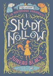 SHADY HOLLOW :  UN MISTERIOSO ASESINATO (COZY MYSTERY) | 9788410206168 | BLACK, JUNEAU