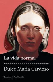 VIDA NORMAL, LA | 9788417353193 | CARDOSO, DULCE MARIA