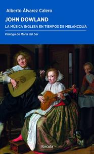 JOHN DOWLAND | 9788417425067 | ÁLVAREZ CALERO, ALBERTO J.