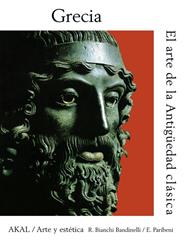 GRECIA : EL ARTE DE LA ANTIGUEDAD CLASICA | 9788446006183 | BIANCHI BANDINELLI, R. ; PARIBENI, E.
