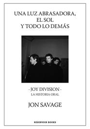 UNA LUZ ABRASADORA, EL SOL Y TODO LO DEMAS | 9788417910815 | SAVAGE, JON