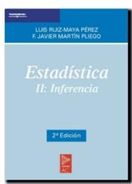 ESTADISTICA 2 : INFERENCIA | 9788472881969 | RUIZ-MAYA PREZ, LUIS; MARTIN PLIEGO, F. JAVIER