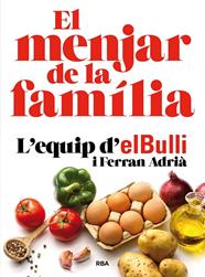 MENJAR DE LA FAMILIA, EL | 9788482648576 | ADRIA, FERRAN