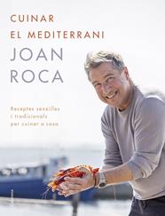 CUINAR EL MEDITERRANI | 9788466431453 | ROCA, JOAN ; BRUGUÉS, SALVADOR