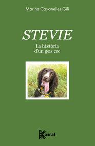 STEVIE : LA HISTÒRIA D'UN GOS CEC | 9788419476586 | CASANELLES, MARINA