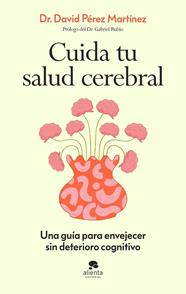 CUIDA TU SALUD CEREBRAL | 9788413445021 | PÉREZ MARTÍNEZ, DAVID