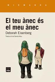 TEU ÀNEC ÉS EL MEU ÀNEC, EL | 9791387757298 | EISENBERG, DEBORAH