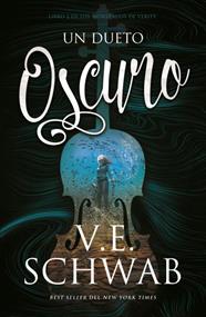 MONSTRUOS DE VERITY 2 : UN DUETO OSCURO | 9788416517619 | SCHWAB, V. E.