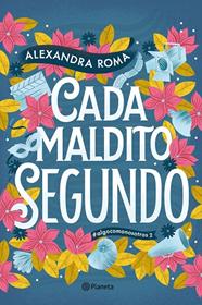 CADA MALDITO SEGUNDO | 9788408323143 | ROMA, ALEXANDRA