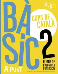 BÀSIC 2 CURS DE CATALÀ LLIBRE DE L'ALUMNE I D'EXERCICIS | 9788491914211 | VILAGRASA GRANDIA, ALBERT