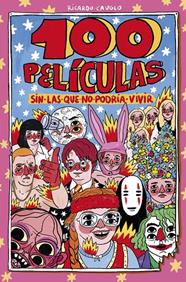 100 PELÍCULAS SIN LAS QUE NO PODRÍA VIVIR | 9788419875570 | CAVOLO, RICARDO