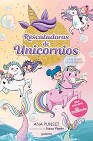 RESCATADORAS DE UNICORNIOS 1 : VIAJE AL PAÍS DE LAS SIRENAS | 9788419501295 | PUNSET, ANA ; VICEDO, DIANA