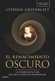 RENACIMIENTO OSCURO, EL | 9788491998143 | GREENBLATT, STEPHEN