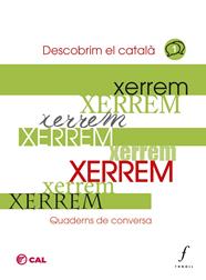 XERREM : QUADERNS DE CONVERSA 1 : DESCOBRIM EL CATALÀ | 9788412784305 | COORDINADORA D'ASSOCIACIONS PER LA LLENGUA CATALANA