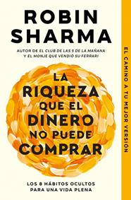 RIQUEZA QUE EL DINERO NO PUEDE COMPRAR, LA | 9788466379458 | SHARMA, ROBIN