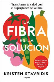 FIBRA ES LA SOLUCIÓN, LA | 9788425374869 | STAVRIDIS, KRISTEN