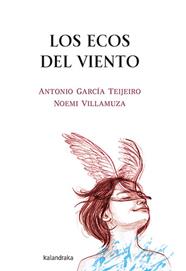 ECOS DEL VIENTO, LOS | 9788413432823 | GARCÍA TEIJEIRO, ANTONIO ; VILLAMUZA, NOEMÍ