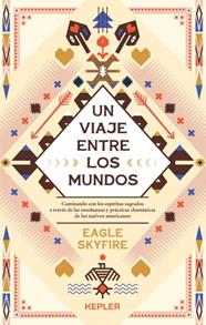 UN VIAJE ENTRE LOS MUNDOS | 9788416344840 | SKYFIRE, EAGLE