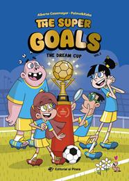 SUPER GOALS 2 : THE DREAM CUP | 9788419898562 | CASAMAYOR, ALBERTO ; CARRASCO, JOSEP ; PALMA, PEPE