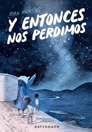Y ENTONCES NOS PERDIMOS (EDICIÓN BOLSILLO) | 9788467985214 | ANDREWS, RYAN