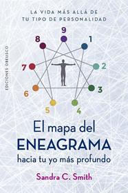 MAPA DEL ENEAGRAMA HACIA TU YO MÁS PROFUNDO, EL | 9788411723831 | SMITH, SANDRA C.