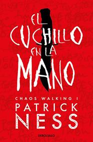 CUCHILLO EN LA MANO, EL | 9788466358187 | NESS, PATRICK