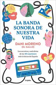BANDA SONORA DE NUESTRA VIDA, LA | 9788425370595 | MORENO, DANI