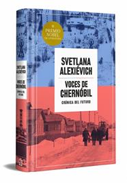 VOCES DE CHERNÓBIL (EDICIÓN ESPECIAL EN TAPA DURA) | 9788466387590 | ALEXIEVICH, SVETLANA