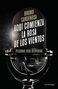 AQUÍ COMIENZA LA ROSA DE LOS VIENTOS | 9788419164704 | CARDEÑOSA, BRUNO